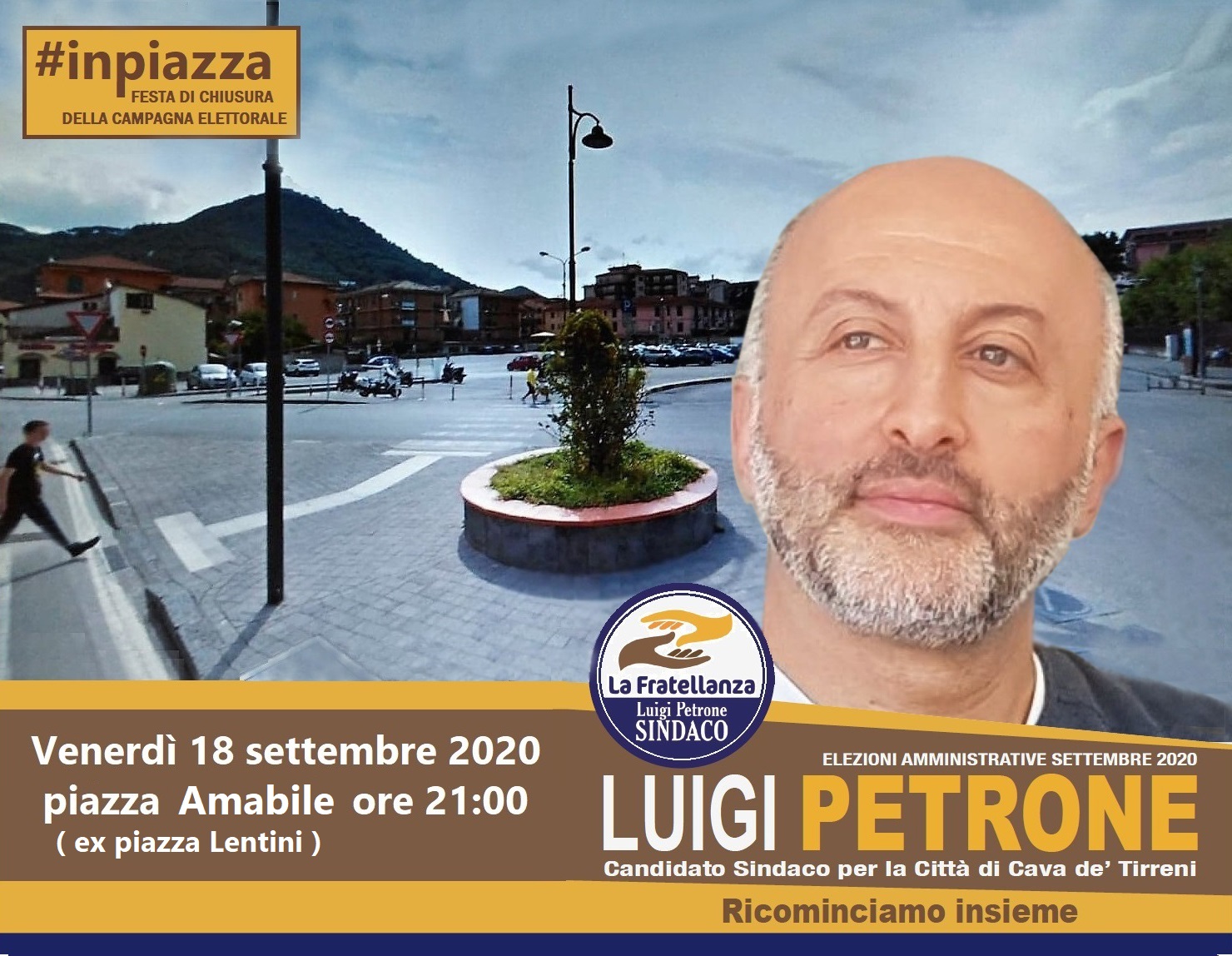 CHIUSURA CAMPAGNA ELETTORALE: VENERDì 18/09/2020 – ORE 21:00 piazza AMABILE (ex piazza Lentini)